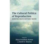 Maya Unnithan-Kumar The Cultural Politics of Reproduction (Copertina rigida)
