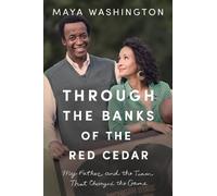 Maya Washington Through the Banks of the Red Cedar (Tascabile)