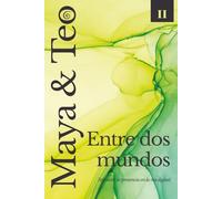 Maya y Teo Entre Dos Mundos: Tejedores de presencia en la era digital