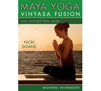 Maya Yoga Vinyasa Fusion-Core - Maya Yoga Vinyasa Fusion-Core