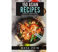 Maya Zein 150 Asian Recipes (Tascabile)