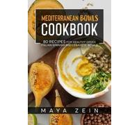 Maya Zein Mediterranean Bowls Cookbook (Tascabile)