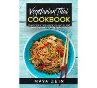 Maya Zein Vegetarian Thai Cookbook (Tascabile)