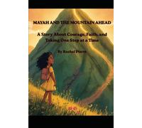 MAYAH AND THE MOUNTAIN AHEAD