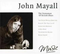 MAYALL, JOHN - STATESMAN OF THE BLUES