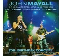 Mayall, John & The Bluesbreakers - 70TH BIRTHDAY CONCERT