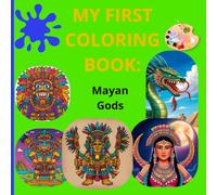 Mayan Gods Coloring Book: Educational and interactive Mayan Gods-themed coloring pages designed for children aged 3-12. Fun and engaging activities that combine learning with creativity!