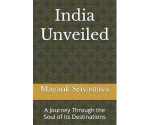 Mayank Srivastava India Unveiled (Tascabile)