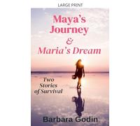 Maya's Journey & Maria's Dream