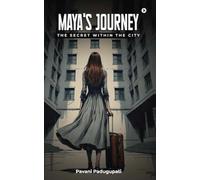 Maya's Journey: The Secret Within The City