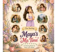 Maya's "Me Time: A Relaxing Coloring Book for Teens and Adults Featuring 24 Cozy Hobbies, Creative Activities, Self-Care Moments, and Stress-Relieving Coloring Fun