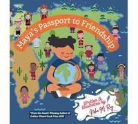 Maya's Passport To Friendship: Educational adventure about different countries, multiculturalism