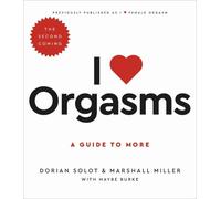 Maybe Burke Dorian Solot Marshall Miller I Love Orgasms (Tascabile)