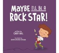 Maybe I'll Be a Rock Star