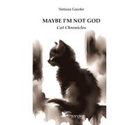 MAYBE I'M NOT GOD. CAT CHRONICLES - CARTONATO - Gander Stefania - 2025