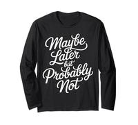 Maybe Later But Probably Not Procrastination Jokes |- Maglia a Manica