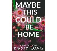 Maybe This Could Be Home