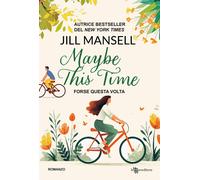 MAYBE THIS TIME. FORSE QUESTA VOLTA - MANSELL JILL - Leggereditore