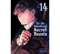 Maybe To The Abandoned Sacred Beasts 14 (Tascabile)