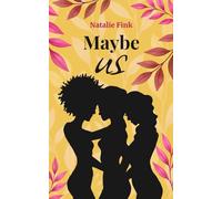 Maybe us: A love story for three