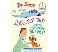 Maybe You Should Fly a Jet Maybe You Should Be a Vet-Dr. Seuss-Copertina rigid