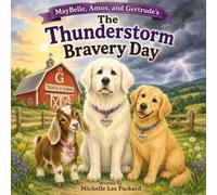 MAYBELLE, AMOS, AND GERTRUDE: The Thunderstorm Bravery Day: The Thunderstorm Bravery Day