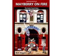 Mayberry on Fire: The Carter French Story