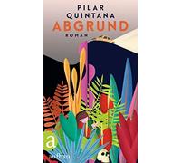 Mayela Gerhardt Pilar Quintana Abgrund: Roman (Copertina rigida)