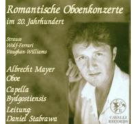 Mayer,Albrecht - Romantische Oboenkonzerte im 20.Jahrhundert