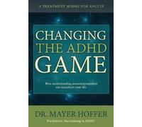 Mayer Hoffer Changing the ADHD Game (Tascabile)