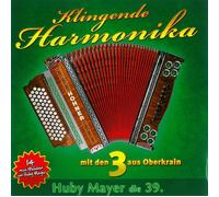 Mayer, Huby / 3 Klingende Harmonika mit den 3 aus Oberkrain - Huby Mayer di (CD)