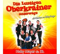 Mayer,Huby - Die Lustigen Oberkrainer Unterwegs-Huby Mayer di