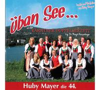 Mayer, Huby / K šban See mit dem K„rntner Doppelsextett - Huby Mayer die 44 (CD)