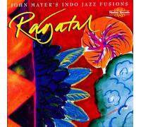 Mayer, John Indo-Jazz Fusions - Ragatal