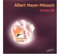 Mayer-Mikosch,Albert - Gimme B5