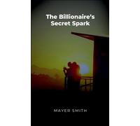 Mayer Smith The Billionaire's Secret Spark (Tascabile)