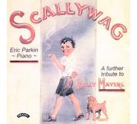 Mayerl/ Parkin, Eric - Scallywag: Tribute To Billy Mayerl