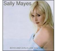 Mayes, Sally - Boys & Girls Like You &