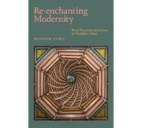 Mayfair Yang Re-enchanting Modernity (Copertina rigida)