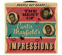 The Impressions - People Get Ready: The Best Of Curtis Mayfield's Impressions