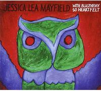 Mayfield,Jessica Lea - With Blasphemy So Heartfelt
