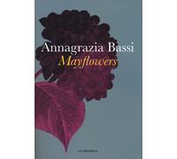 Mayflowers - Bassi Annagrazia