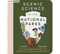 Maygen Keller Emily Hoff Scenic Science of the National Parks (Tascabile)