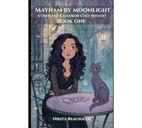 Mayhem by Moonlight: Crescent Cauldron Cozy Mysteries: 1
