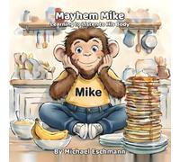 Mayhem Mike: Learning to listen to your body (The Mayhem of Mike)