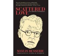 Maylis Besserie Scattered Love (Tascabile)