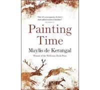 Maylis de Kerangal Painting Time (Tascabile)