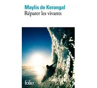 Maylis de Kerangal Reparer les vivants (Tascabile)