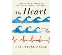 Maylis De Kerangal The Heart (Tascabile)