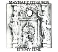 MAYNARD FERGUSON - It'S My Time